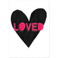 Forever Heart Art Print - Black + Pink Loved